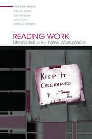Reading Work (Literacies in the New Workplace) - 9780805846225 by Mary Ellen Belfiore, Tracy A. Defoe, Sue Folinsbee, Judy Hunter, Nancy S. Jackson, 9780805846225