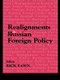 Realignments in Russian Foreign Policy - 9780714683966 by Rick Fawn, 9780714683966