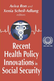 Recent Health Policy Innovations in Social Security - 9780765807533 by Xenia Scheil-Adlung, 9780765807533