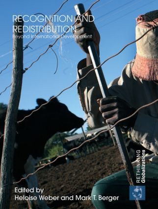Recognition and Redistribution (Beyond International Development) - 9780415850254 by Heloise Weber, Mark T. Berger, 9780415850254