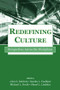 Redefining Culture (Perspectives Across the Disciplines) - 9780805842364 by John R. Baldwin, Sandra L. Faulkner, Michael L. Hecht, Sheryl L. Lindsley, 9780805842364