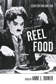 Reel Food (Essays on Food and Film) - 9780415971119 by Anne L. Bower, 9780415971119