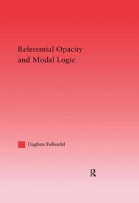 Referential Opacity and Modal Logic - 9780415998444 by Dagfinn Follesdal, 9780415998444