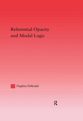 Referential Opacity and Modal Logic - 9780415998444 by Dagfinn Follesdal, 9780415998444