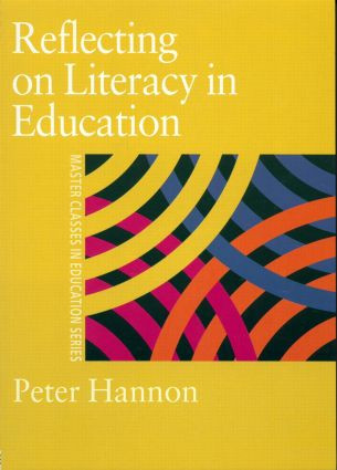 Reflecting on Literacy in Education by Peter Hannon, 9780750708319