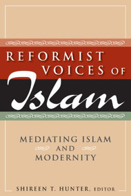 Reformist Voices of Islam (Mediating Islam and Modernity) - 9780765622396 by Shireen Hunter, Shireen T Hunter, 9780765622396