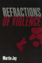 Refractions of Violence - 9780415966665 by Martin Jay, 9780415966665