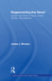 Regenerating the Novel (Gender and Genre in Woolf, Forster, Sinclair, and Lawrence) - 9780415867092 by James J. Miracky, 9780415867092