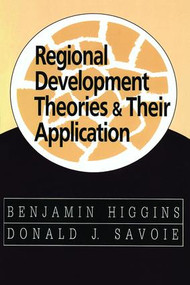 Regional Development Theories and Their Application - 9780765804204 by Benjamin Higgins, 9780765804204