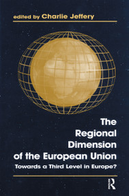 The Regional Dimension of the European Union (Towards a Third Level in Europe?) - 9780714643069 by Charlie Jeffery, 9780714643069