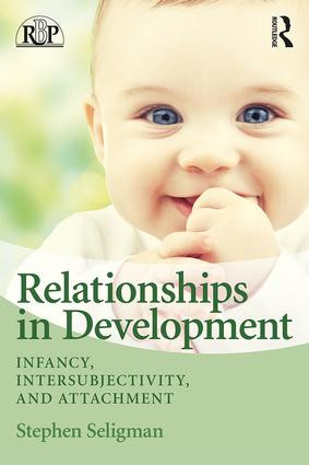 Relationships in Development (Infancy, Intersubjectivity, and Attachment) - 9780415880022 by Stephen Seligman, 9780415880022