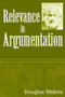 Relevance in Argumentation - 9780805847604 by Douglas Walton, 9780805847604
