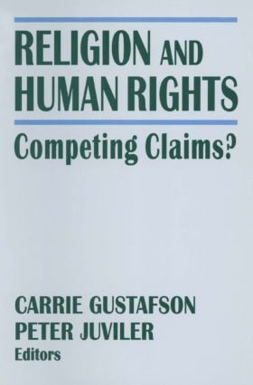 Religion and Human Rights (Competing Claims?) - 9780765602626 by Peter Juviler, Carrie Gustafson, 9780765602626