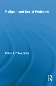 Religion and Social Problems - 9780415849296 by Titus Hjelm, 9780415849296