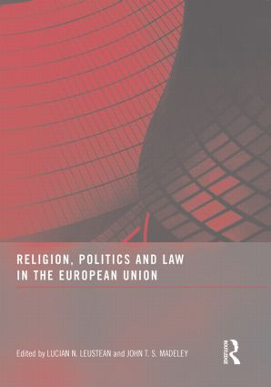 Religion, Politics and Law in the European Union - 9780415850315 by Lucian N. Leustean, John T.S. Madeley, 9780415850315