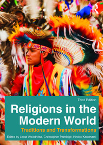 Religions in the Modern World (Traditions and Transformations) - 9780415858816 by Linda Woodhead, Christopher Partridge, Hiroko Kawanami, 9780415858816