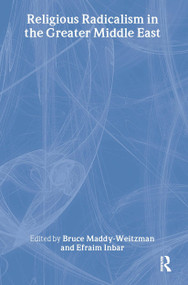 Religious Radicalism in the Greater Middle East - 9780714643267 by Efraim Inbar, Bruce Maddy-Weitzman, 9780714643267