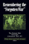 Remembering the Forgotten War (The Korean War Through Literature and Art) by Philip West, Suh Ji-moon, Donald Gregg, 9780765606976