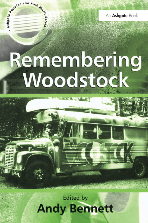 Remembering Woodstock - 9780754607144 by Andy Bennett, 9780754607144