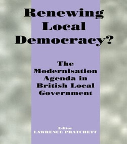Renewing Local Democracy? (The Modernisation Agenda in British Local Government) - 9780714680958 by Lawrence Pratchett, 9780714680958