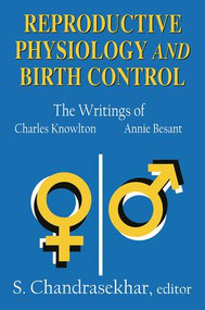 Reproductive Physiology and Birth Control (The Writings of Charles Knowlton and Annie Besant) - 9780765809049 by S. Chandrasekhar, 9780765809049