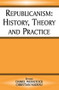 Republicanism (History, Theory, Practice) by Christian Nadeau, Daniel Weinstock, 9780714684802