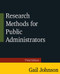 Research Methods for Public Administrators (Third Edition) by Gail Johnson, 9780765637147