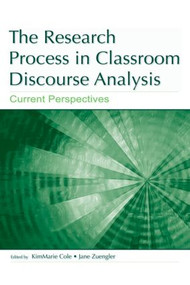The Research Process in Classroom Discourse Analysis (Current Perspectives) - 9780805855319 by Kim Marie Cole, Jane Zuengler, 9780805855319