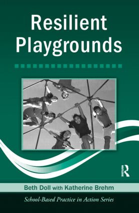 Resilient Playgrounds - 9780415960885 by Beth Doll, Katherine Brehm, 9780415960885