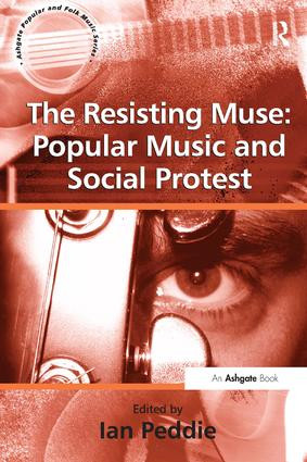 The Resisting Muse: Popular Music and Social Protest by Ian Peddie, 9780754651147