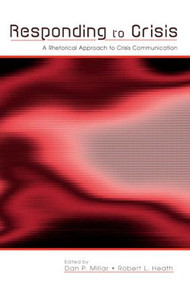 Responding to Crisis (A Rhetorical Approach to Crisis Communication) - 9780805840605 by Dan Pyle Millar, Robert L. Heath, 9780805840605
