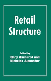 Retail Structure - 9780714641768 by Gary Akehurst, Nicholas Alexander, 9780714641768