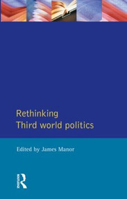 Rethinking Third-World Politics - 9780582074583 by James Manor, 9780582074583