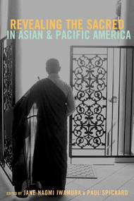 Revealing the Sacred in Asian and Pacific America - 9780415938082 by Jane Iwamura, Paul Spickard, 9780415938082