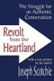 Revolt from the Heartland (The Struggle for an Authentic Conservatism) - 9780765805843 by Joseph A. Scotchie, 9780765805843