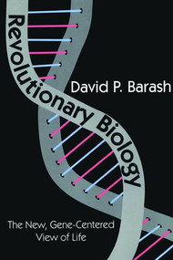 Revolutionary Biology (The New, Gene-centered View of Life) - 9780765809636 by David Barash, 9780765809636