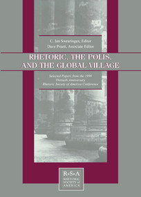 Rhetoric, the Polis, and the Global Village - 9780805832952 by C. Jan Swearingen, David S. Kaufer, 9780805832952