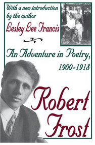 Robert Frost (An Adventure in Poetry, 1900-1918) - 9780765808257 by Lesley Lee Francis, 9780765808257