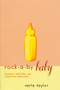 Rock-a-by Baby (Feminism, Self-Help and Postpartum Depression) by Verta Taylor, 9780415912921