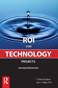 ROI for Technology Projects - 9780750685887 by Brian Roulstone, Jack J. Phillips, 9780750685887