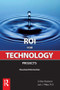 ROI for Technology Projects - 9780750685887 by Brian Roulstone, Jack J. Phillips, 9780750685887