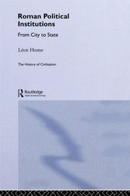 Roman Political Institutions by Leon Homo, 9780415868044