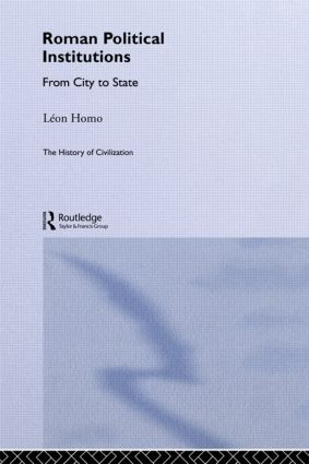 Roman Political Institutions by Leon Homo, 9780415868044