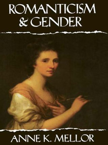 Romanticism and Gender - 9780415906647 by Anne K. Mellor, 9780415906647