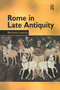 Rome in Late Antiquity (AD 313 - 604) - 9780415929769 by Bertrand Lançon, Antonia Nevill, 9780415929769