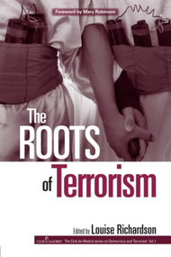 The Roots of Terrorism by Louise Richardson, 9780415954389