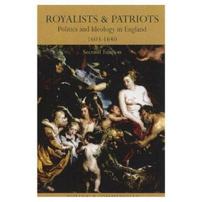 Royalists and Patriots (Politics and Ideology in England, 1603-1640) - 9780582320062 by J.P. Sommerville, 9780582320062