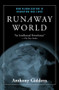 Runaway World (How Globalization is Reshaping Our Lives) by Anthony Giddens, 9780415944878