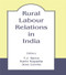 Rural Labour Relations in India by T.J. Byres, Karin Kapadia, Jens Lerche, 9780714680460