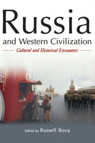 Russia and Western Civilization (Cutural and Historical Encounters) - 9780765609779 by Russell Bova, 9780765609779